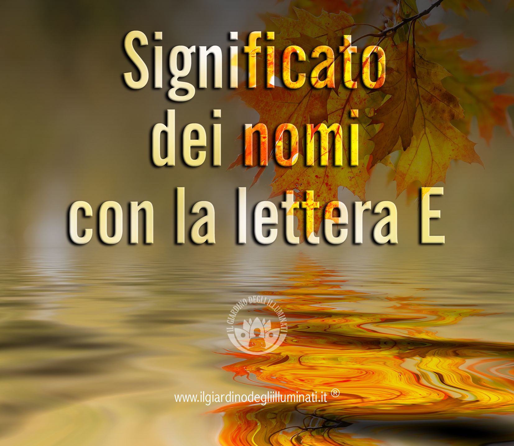 Significato dei nomi con la lettera E Significato dei nomi con la lettera E