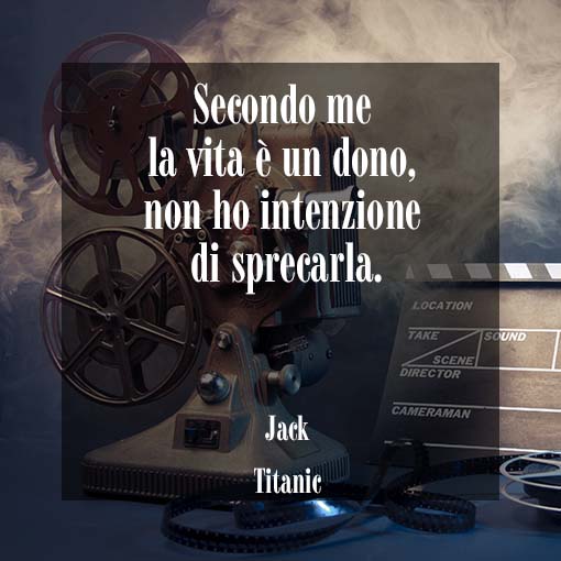 Frasi dal film Titanic Frasi dal film Titanic
